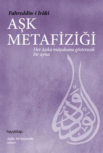 Aşk Metafiziği - Fahreddin-i Iraki - Hayykitap