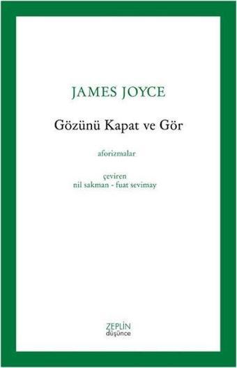 Gözünü Kapat ve Gör - Fuat Sevimay - Zeplin Kitap