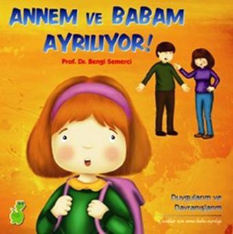 Annem ve Babam Ayrılıyor! - Bengi Semerci - Yeşil Dinozor