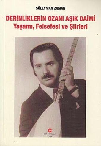 Derinliklerin Ozanı Aşık Daimi - Süleyman Zaman - Can Yayınları (Ali Adil Atalay)