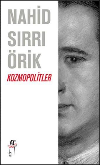 Kozmopolitler - Nahid Sırrı Örik - Oğlak Yayıncılık