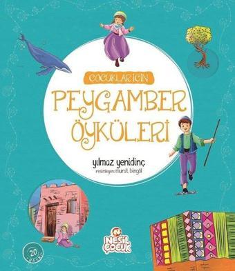 Peygamberlerden Mesajınız Var! - Yılmaz Yenidinç - Nesil Çocuk Yayınları