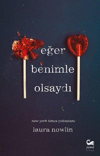 Eğer Benimle Olsaydı - Laura Nowlin - Juno Kitap