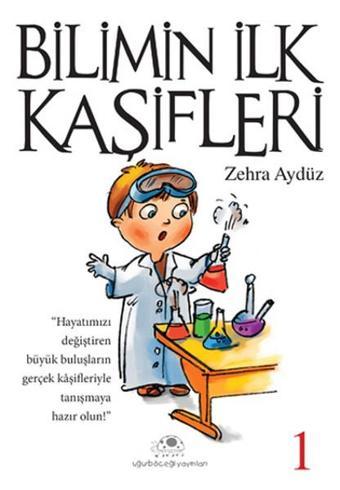 Bilimin İlk Kaşifleri - 1 - Zehra Aydüz - Uğurböceği