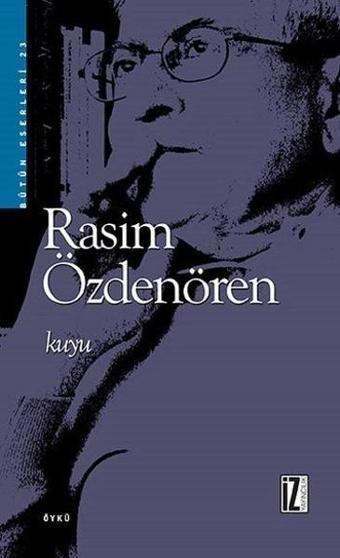 Kuyu - Rasim Özdenören - İz Yayıncılık