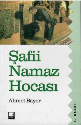 Şafii Namaz Hocası - Ahmet Bayer - İhtar Yayıncılık