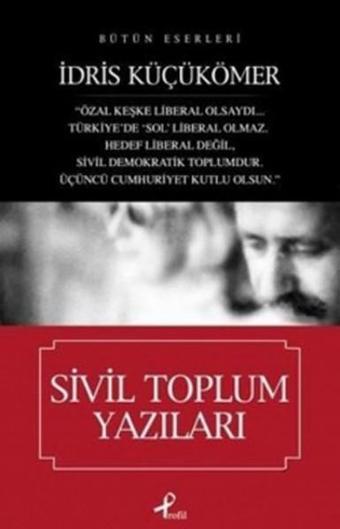 Sivil Toplum Yazıları - İdris Küçükömer - Mavi Ağaç