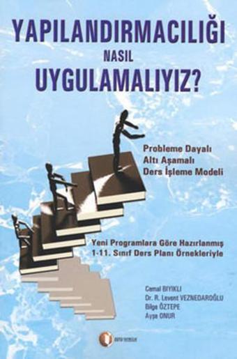 Yapılandırmacılığı Nasıl Uygulamalıyız ? - Cemal Bıyıklı - Odtü