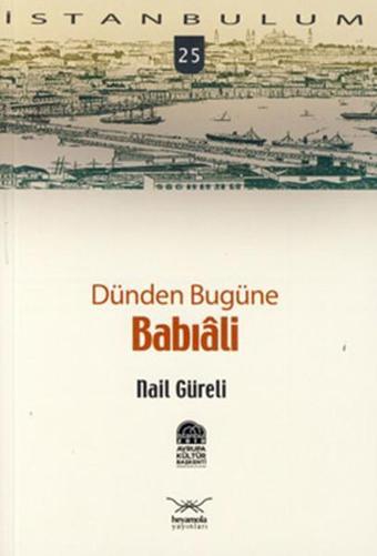 Dünden Bugüne Babıli - Nail Güreli - Heyamola Yayınları