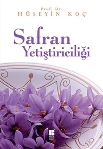 Safran Yetiştiriciliği - Hüseyin Koç - Bilge Kültür Sanat