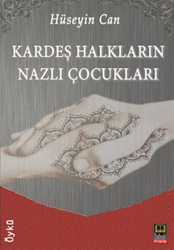 Kardeş Halkların Nazlı Çocukları - Hüseyin Can - Babıali Kitaplığı