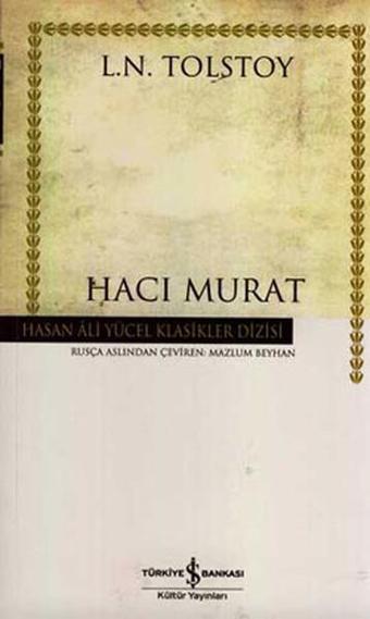 Hacı Murat - Hasan Ali Yücel Klasikleri - Lev Nikolayeviç Tolstoy - İş Bankası Kültür Yayınları