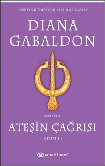 Ateşin Çağrısı Kısım - 2 - Diana Gabaldon - Epsilon Yayınevi