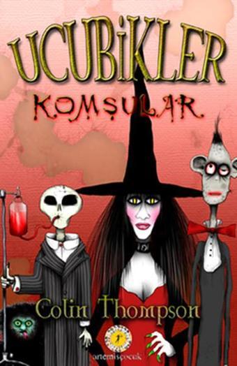 Ucubikler 1- Komşular - Colin Thompson - Artemis Yayınları