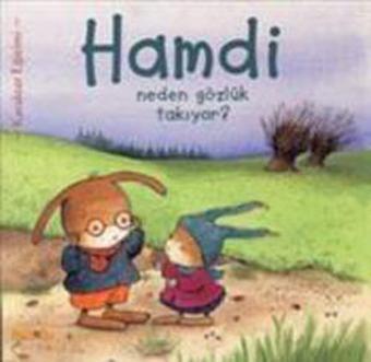 Hamdi Neden Gözlük Takıyor? - Kaknüs Yayınları