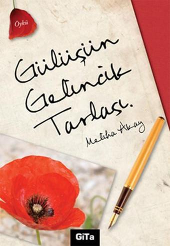 Gülüşün Gelincik Tarlası - Meliha Akay - Gita Yayınevi