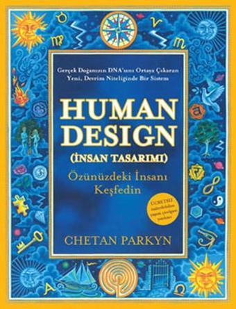 Human Design  - İnsan Tasarımı - Chetan Parkyn - Butik