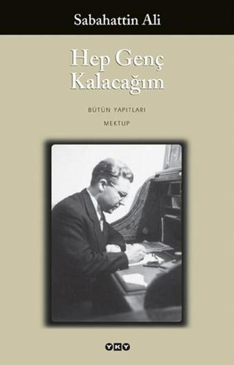 Hep Genç Kalacağım - Sabahattin Ali - Yapı Kredi Yayınları