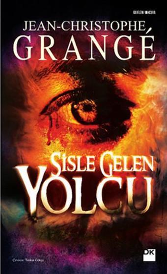 Sisle Gelen Yolcu - Jean-Christophe Grange - Doğan Kitap