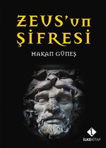 Zeus'un Şifresi - Hakan Güneş - İlke Basın Yayın