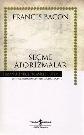 Seçme Aforizmalar - Hasan Ali Yücel Klasikleri - Francis Bacon - İş Bankası Kültür Yayınları