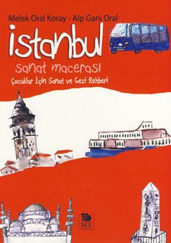 İstanbul Sanat Macerası - Alp Gani Oral - İmge Kitabevi