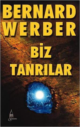 Biz Tanrılar - Bernard Werber - Galata