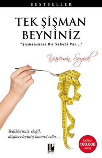 Tek Şişman Beyniniz - Yasemin Soysal - Pozitif Yayıncılık