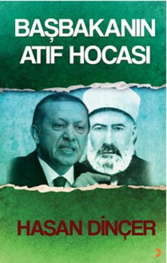 Başbakanın Atıf Hocası - Hasan Dinçer - Cinius Yayınevi