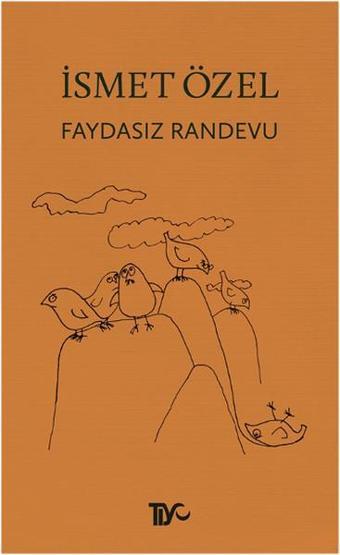 Faydasız Randevu - İsmet Özel - Tiyo Yayınları