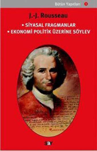 Siyasal Fragmanlar - Jean - Jacques Rousseau - Say Yayınları