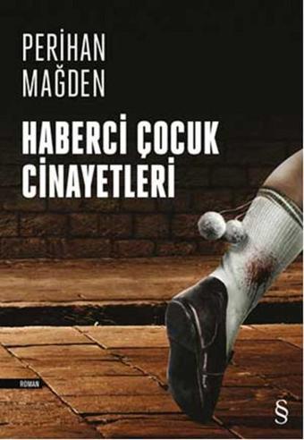 Haberci Çocuk Cinayetleri - Perihan Mağden - Everest Yayınları