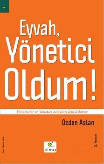 Eyvah Yönetici Oldum! - Özden Aslan - Elma Yayınevi