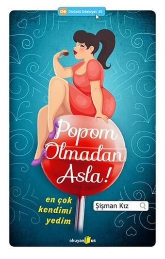 Popom Olmadan Asla - Şişman Kız - Okuyan Us Yayınları