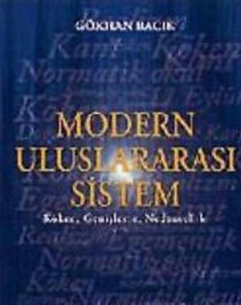 Modern Uluslararası Sistem - Gökhan Bacık - Kaknüs Yayınları