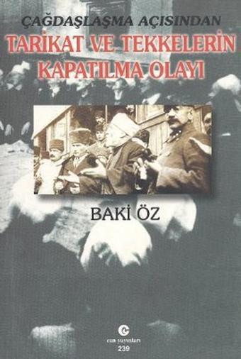 Çağdaşlaşma Açısından Tarikat ve Tekkelerin Kapatılma Olayı - Bakı Öz - Can Yayınları (Ali Adil Atalay)