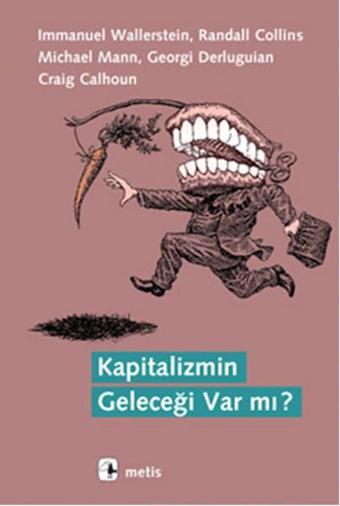 Kapitalizmin Geleceği Var mı? - Immanuel Wallerstein - Metis Yayınları