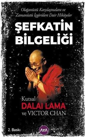 Şefkatin Bilgeliği - Kutsal Dalai Lama - AYA