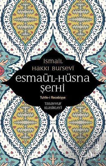 Esmaü'l - Hüsna Şerhi - İsmail Hakkı Bursevi - Sufi Kitap