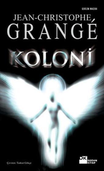 Koloni - Jean-Christophe Grange - Doğan Kitap