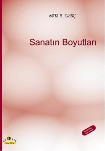 Sanatın Boyutları - Sıtkı M. Erinç - Ütopya Yayınevi