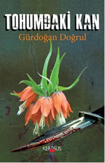 Tohumdaki Kan - Gürdoğan Doğrul - Kerasus