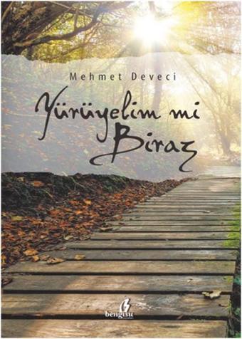 Yürüyelim mi Biraz? - Mehmet Deveci - Bengisu Yayınları