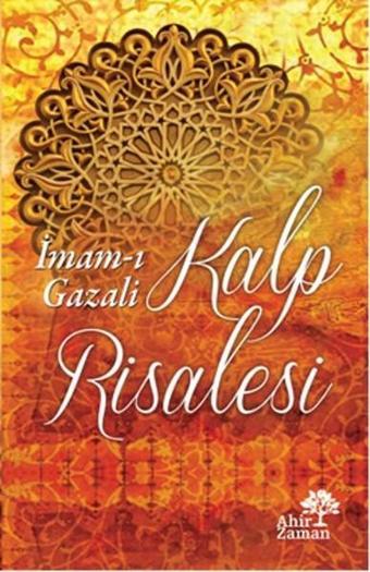 Kalp Risalesi - İmam-ı Gazali - Ahir Zaman