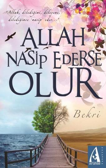 Allah Nasip Ederse Olur - Bekri  - Arunas Yayıncılık