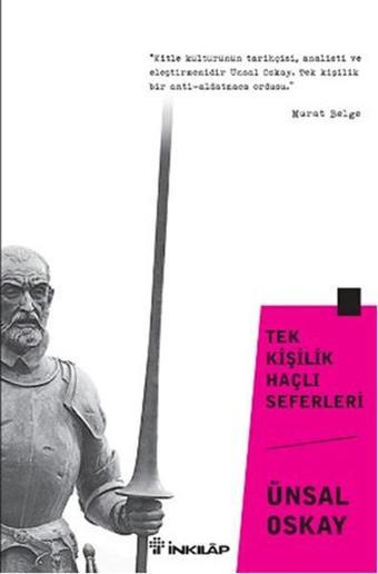 Tek Kişilik Haçlı Seferleri - Ünsal Oskay - İnkılap Kitabevi Yayınevi