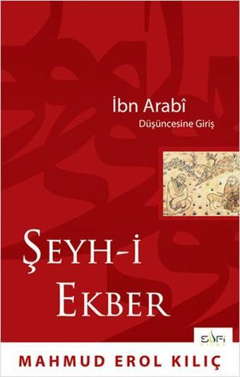 Şeyh-i Ekber - Erol Kılıç - Sufi Kitap