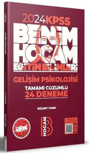 2024 Eğitim Bilimleri Gelişim Psikolojisi Tamamı Çözümlü 24 Deneme - Bülent Tanık - Benim Hocam Yayınları