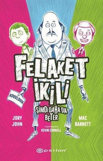 Felaket İkili 2 - Şimdi Daha da Beter - Jory John - Epsilon Yayınevi