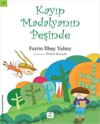 Kayıp Madalyanın Peşinde - Ferrin İlbay Yalnız - Elma Yayınevi